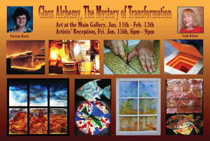 GlassAlchemy_ArtAtTheMain_Jan11-Feb13